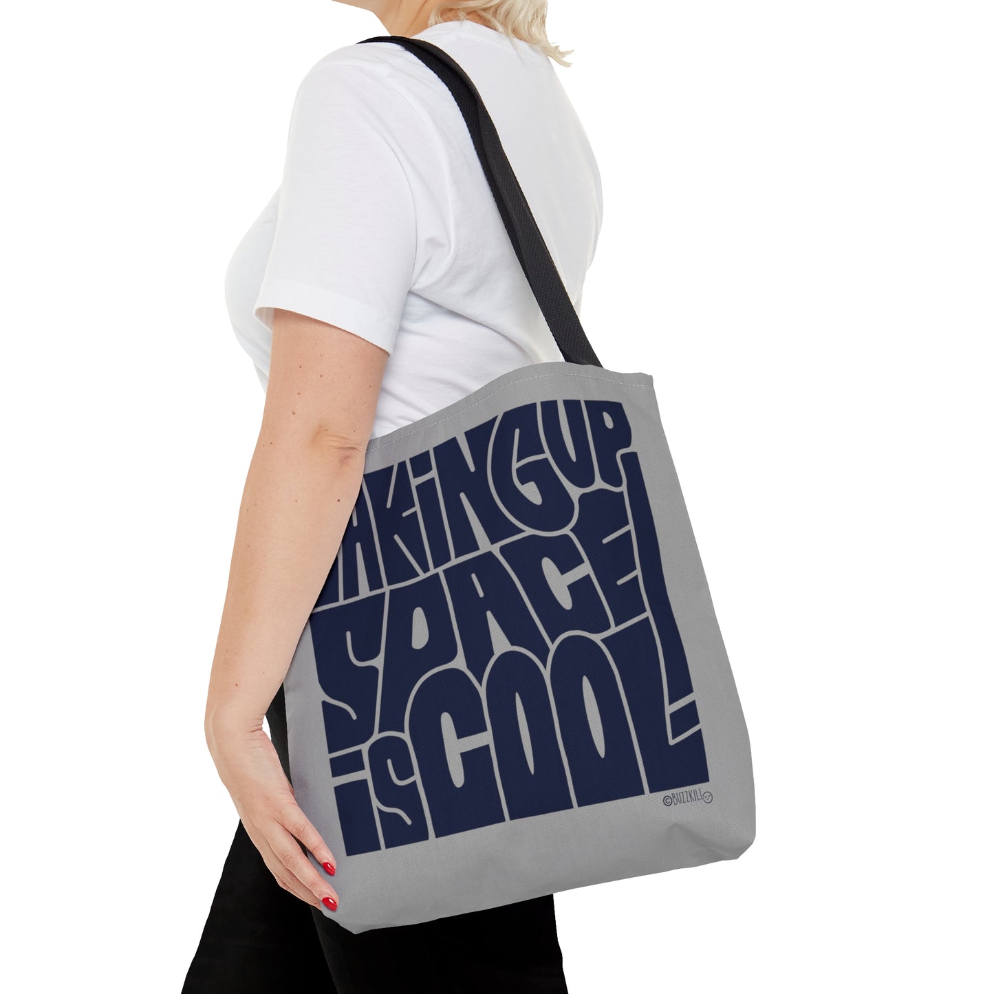 Taking Up Space Is Cool - Tote Bag