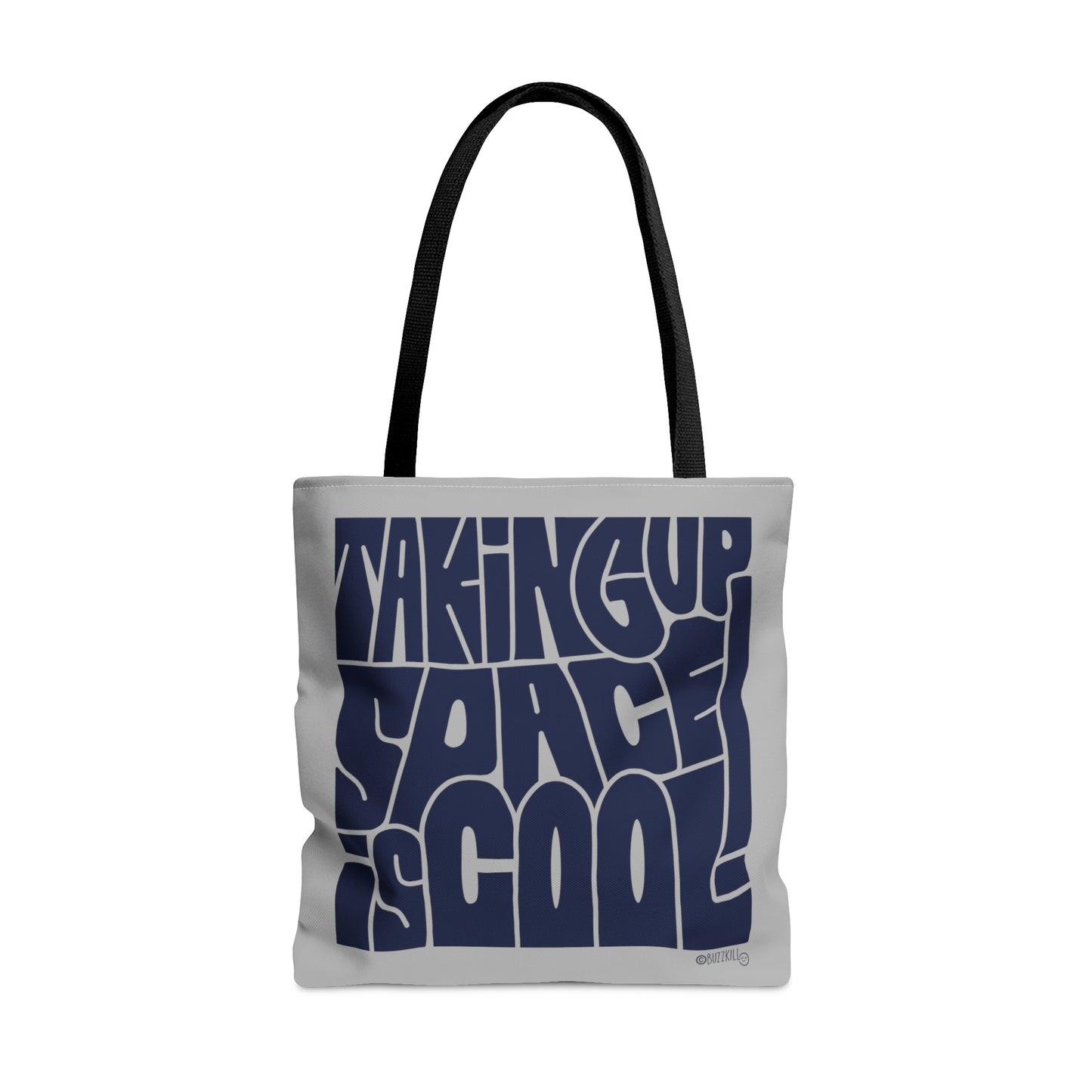 Taking Up Space Is Cool - Tote Bag