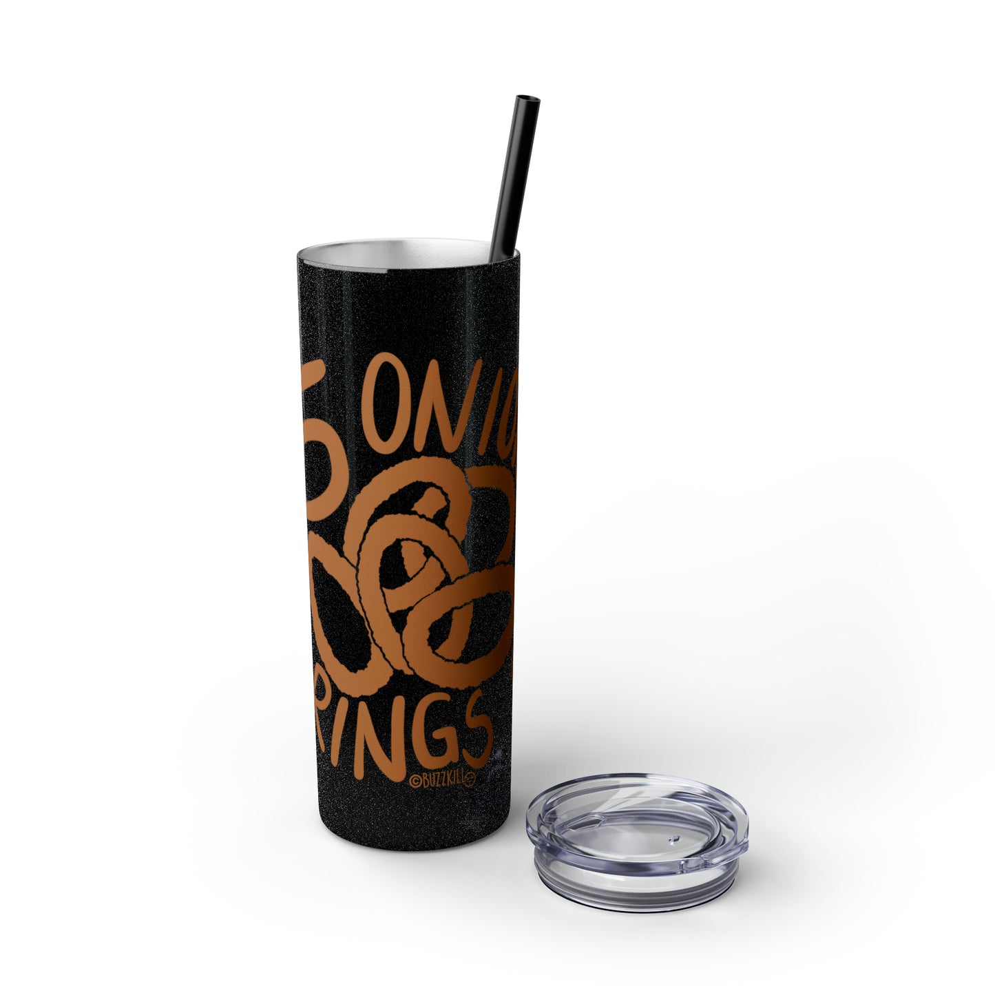 5 Onion Rings - Skinny Tumbler with Straw, 20oz