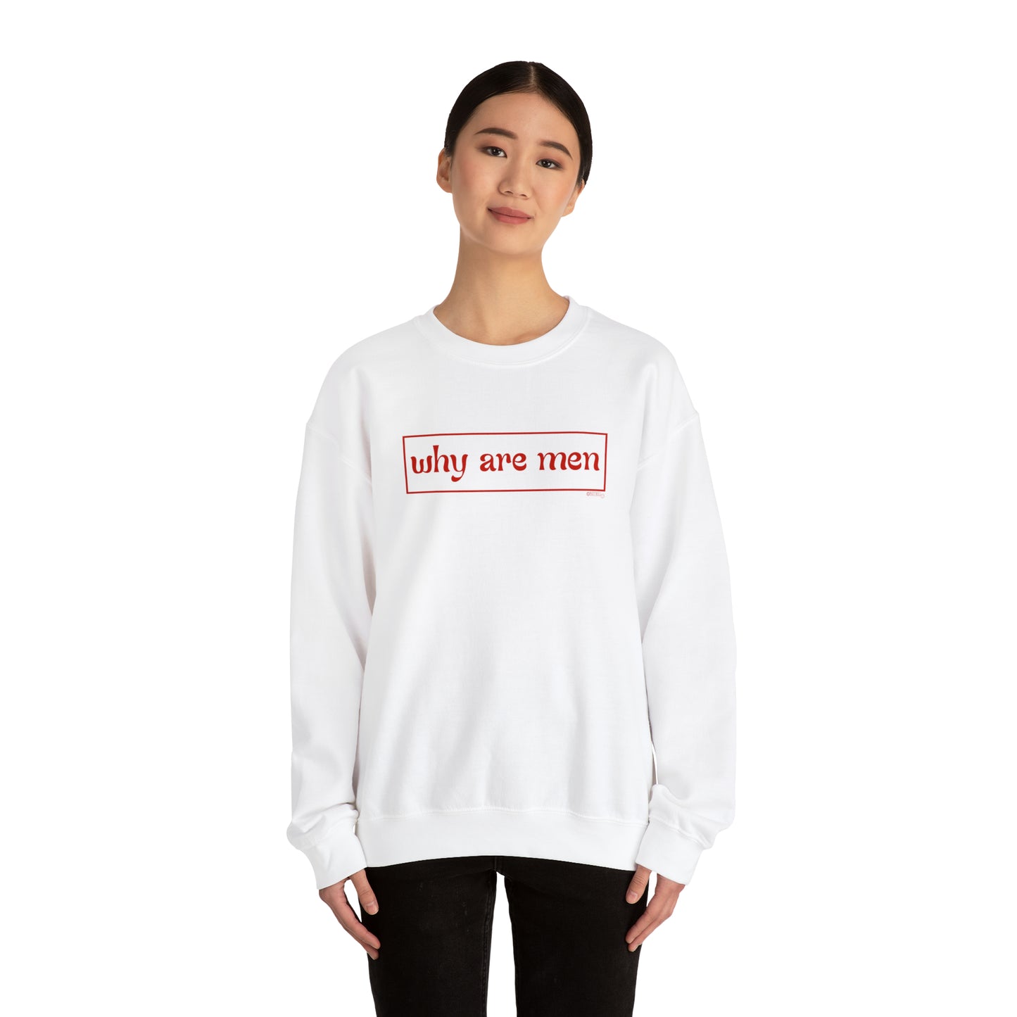 Why Are Men - Unisex Heavy Blend™ Crewneck Sweatshirt