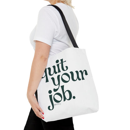 Quit Your Job - Tote Bag