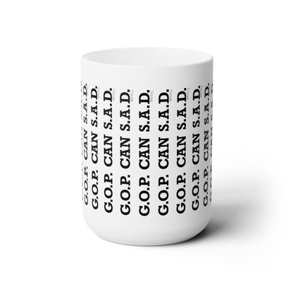 G.O.P. Can S.A.D. - Ceramic Mug 15oz