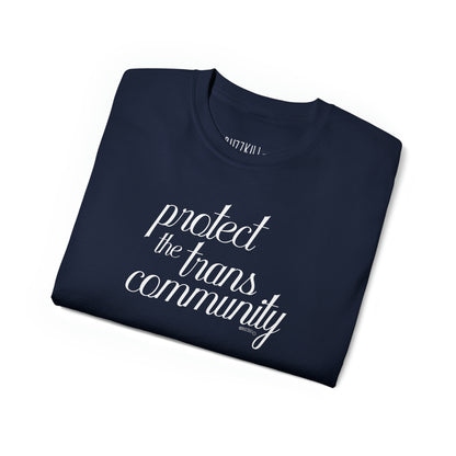 Protect The Trans Community - Unisex Ultra Cotton Tee