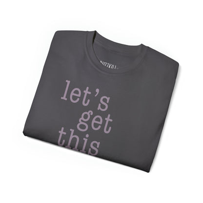 Let's Get This Over With - Unisex Ultra Cotton Tee