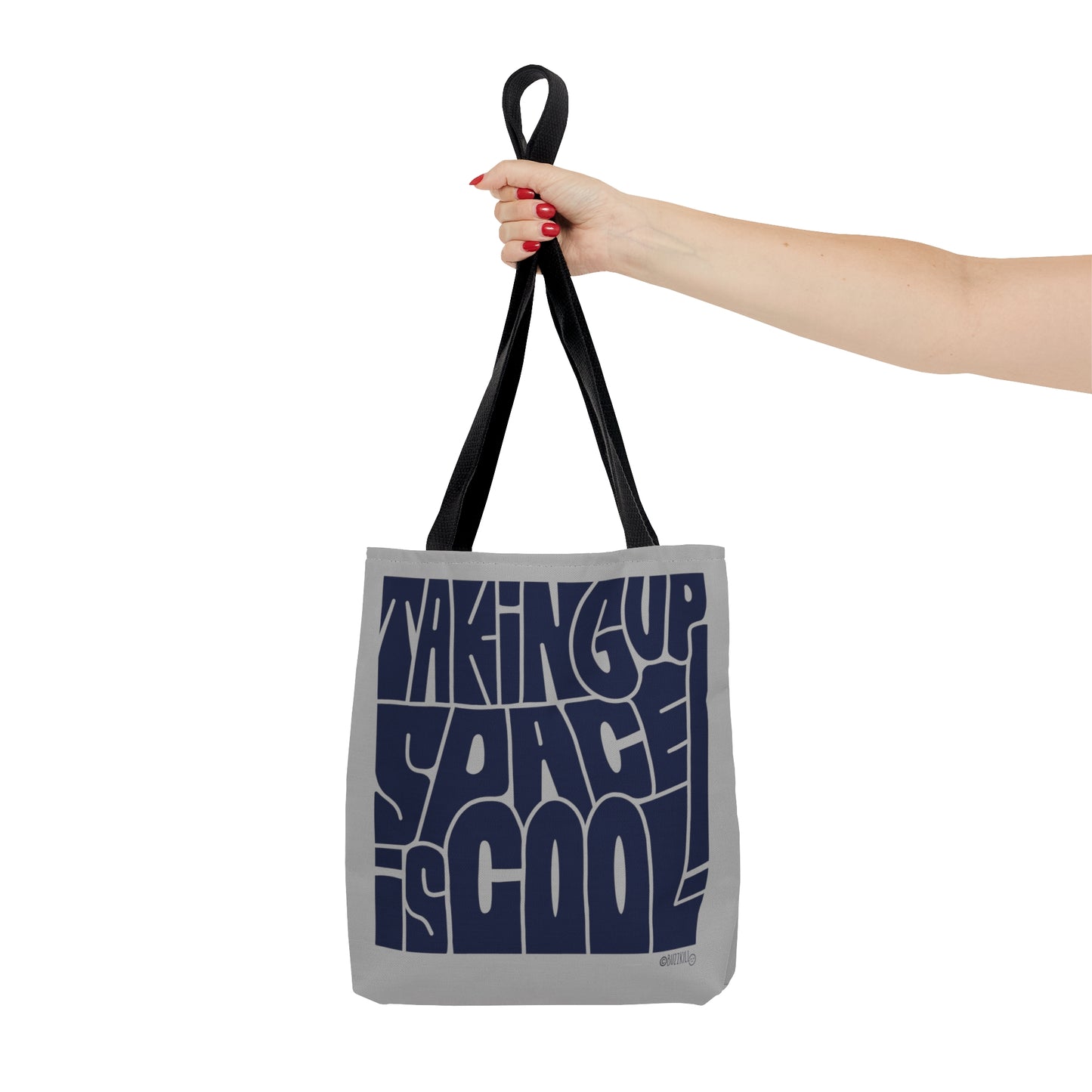 Taking Up Space Is Cool - Tote Bag
