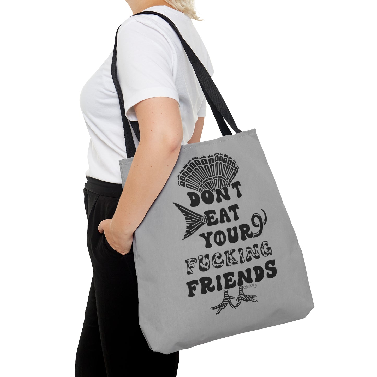 Don't Eat Your Fucking Friends - Tote Bag