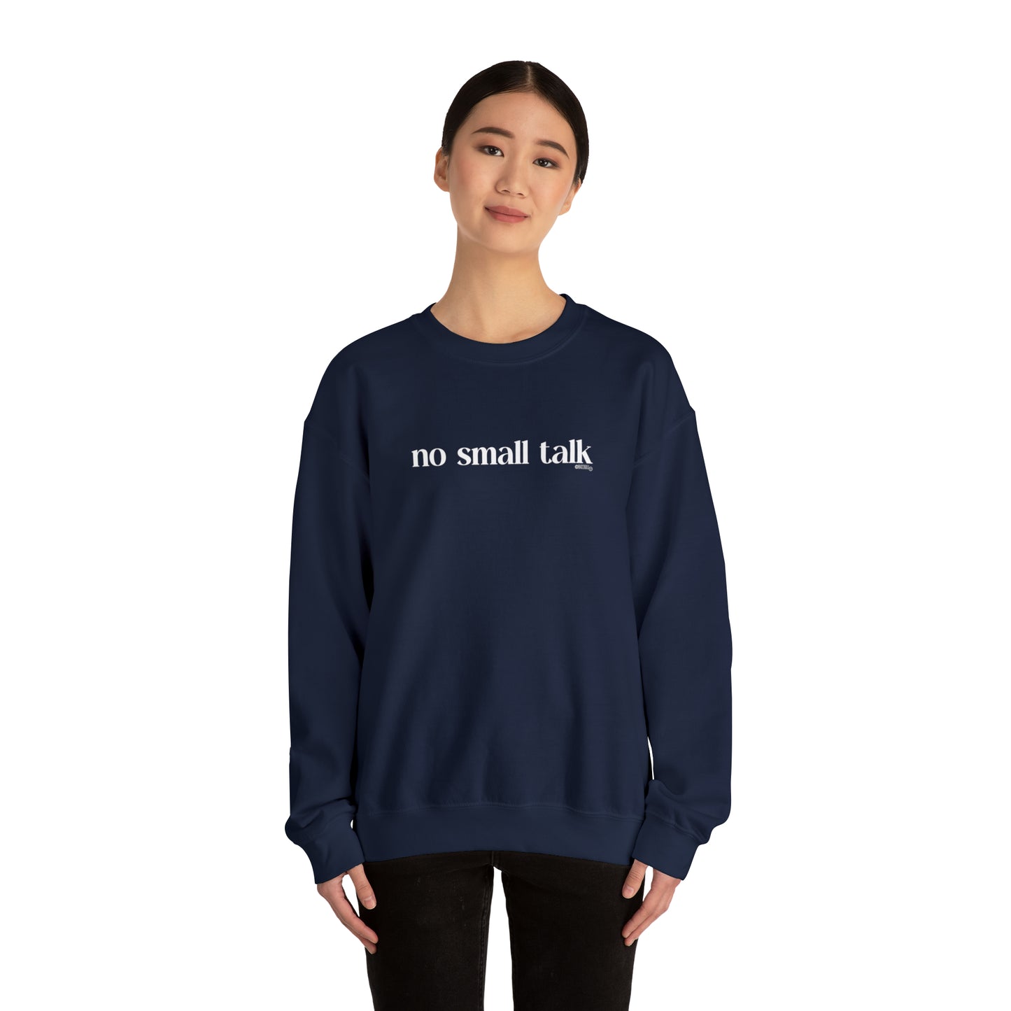 No Small Talk - Unisex Heavy Blend™ Crewneck Sweatshirt