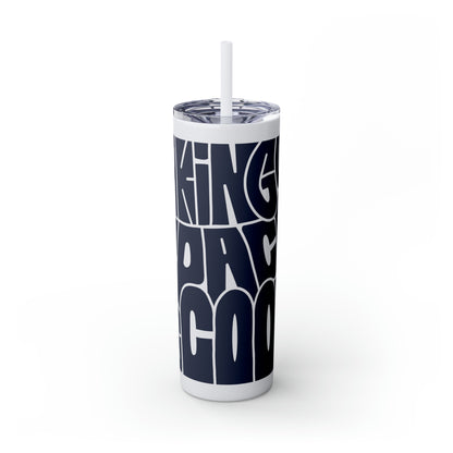 Taking Up Space Is Cool - Skinny Tumbler with Straw, 20oz