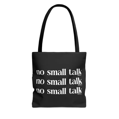 No Small Talk - Tote Bag