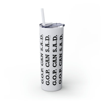 G.O.P. Can S.A.D. - Skinny Tumbler with Straw, 20oz