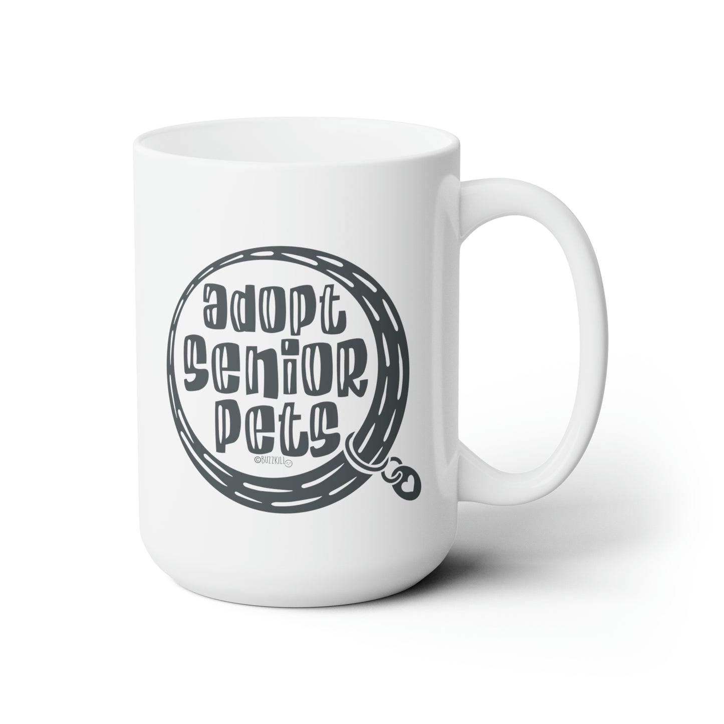 Adopt Senior Pets - Ceramic Mug 15oz
