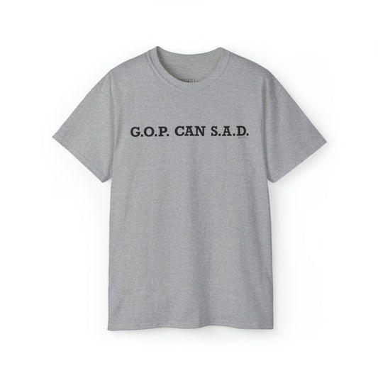 G.O.P. Can S.A.D. - Unisex Ultra Cotton Tee