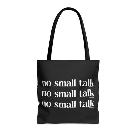 No Small Talk - Tote Bag