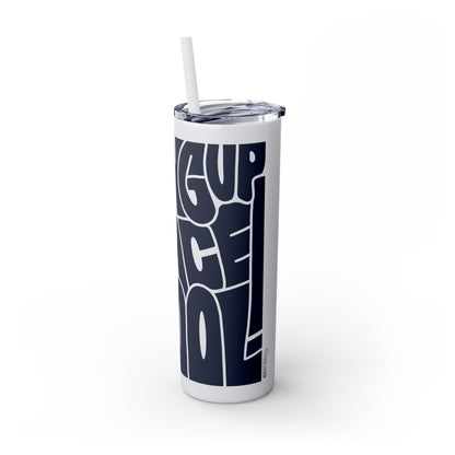 Taking Up Space Is Cool - Skinny Tumbler with Straw, 20oz